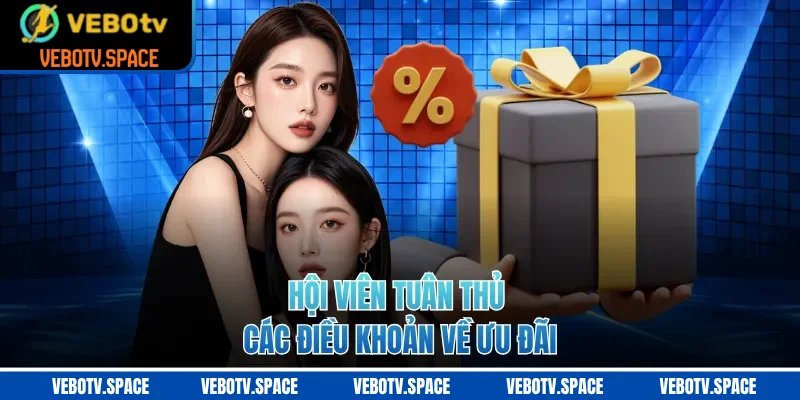 Hội viên tuân thủ các điều khoản về ưu đãi