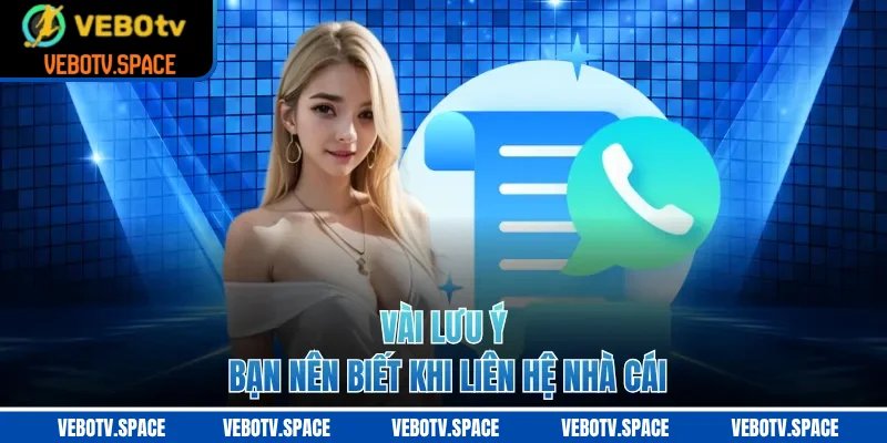 Vài lưu ý bạn nên biết khi liên hệ nhà cái