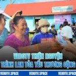 VEBOTV Thiện Nguyện: Hành Trình Lan Tỏa Yêu Thương Cộng Đồng